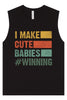 I Make Cute Babies Muscle Tank