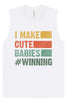 I Make Cute Babies Muscle Tank