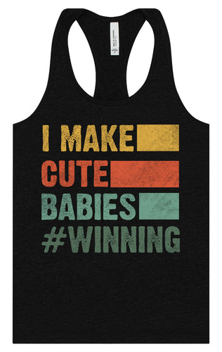I Make Cute Babies Women's Racerback Tank
