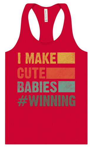 I Make Cute Babies Women's Racerback Tank