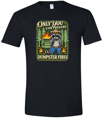 Prevent Dumpster Fires Adult Gildan Soft Shirt