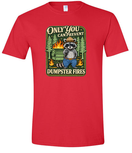 Prevent Dumpster Fires Adult Gildan Soft Shirt