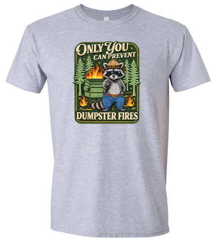 Prevent Dumpster Fires Adult Gildan Soft Shirt