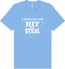 Hit and Steal Adult Bella Canvas Shirt