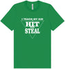 Hit and Steal Adult Bella Canvas Shirt