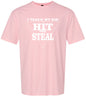 Hit and Steal Adult Gildan Soft Shirt