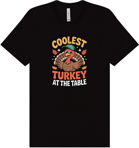 Coolest Turkey at the Table Adult Bella Canvas Shirt