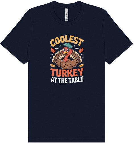 Coolest Turkey at the Table Adult Bella Canvas Shirt
