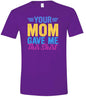 Your Mom Gave Me This Shirt Adult Gildan Soft Shirt