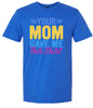 Your Mom Gave Me This Shirt Adult Gildan Soft Shirt