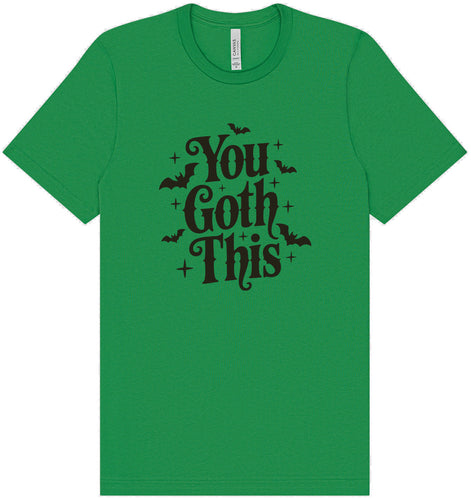 You Goth This Adult Bella Canvas Shirt