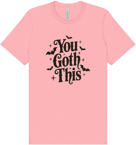 You Goth This Adult Bella Canvas Shirt
