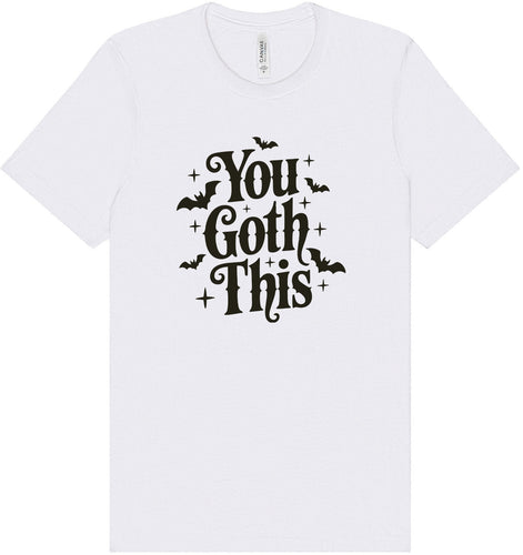 You Goth This Adult Bella Canvas Shirt