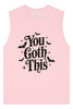 You Goth This Muscle Tank