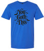You Goth This Adult Gildan Soft Shirt