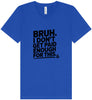Bruh I Don't Get Paid Enough Unisex V-Neck Shirt