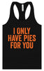 Only Have Pies for You Women's Racerback Tank