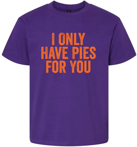 Only Have Pies for You Children's Gildan Soft Shirt