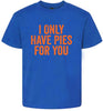 Only Have Pies for You Children's Gildan Soft Shirt
