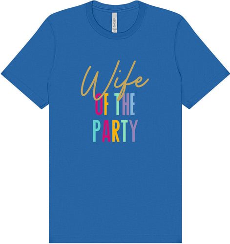 The Wife of the Party Adult Bella Canvas Shirt