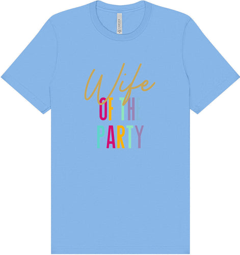 The Wife of the Party Adult Bella Canvas Shirt