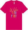The Wife of the Party Adult Bella Canvas Shirt