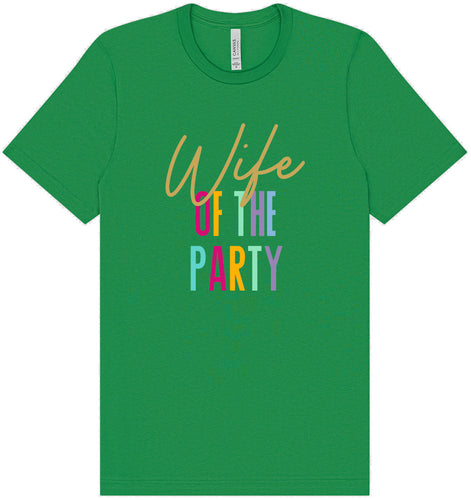 The Wife of the Party Adult Bella Canvas Shirt