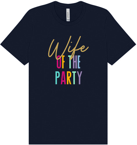 The Wife of the Party Adult Bella Canvas Shirt