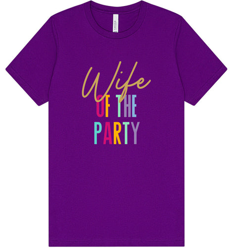 The Wife of the Party Adult Bella Canvas Shirt