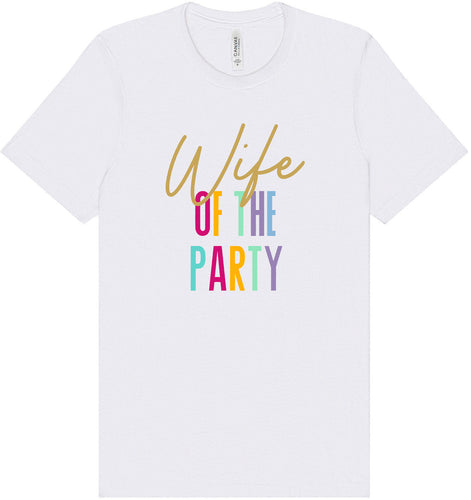 The Wife of the Party Adult Bella Canvas Shirt
