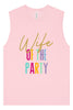 The Wife of the Party Muscle Tank