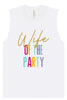 The Wife of the Party Muscle Tank
