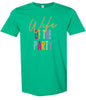 The Wife of the Party Adult Gildan Soft Shirt