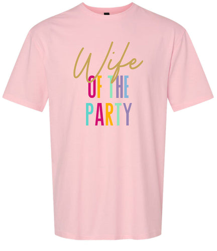 The Wife of the Party Adult Gildan Soft Shirt