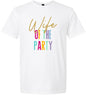 The Wife of the Party Adult Gildan Soft Shirt