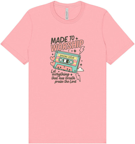 Made to Worship Adult Bella Canvas Shirt