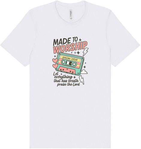 Made to Worship Adult Bella Canvas Shirt