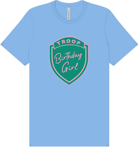 Troop Birthday Girl Adult Bella Canvas Shirt