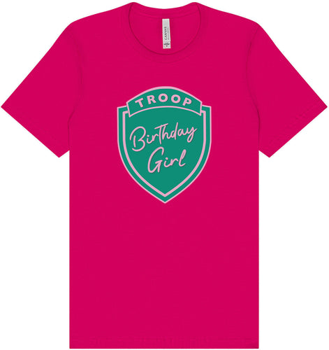Troop Birthday Girl Adult Bella Canvas Shirt