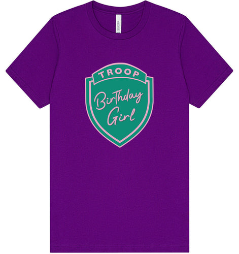 Troop Birthday Girl Adult Bella Canvas Shirt