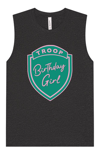 Troop Birthday Girl Muscle Tank