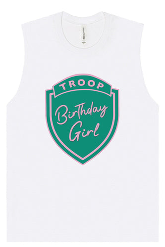 Troop Birthday Girl Muscle Tank