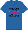 Teacher Off Duty Adult Bella Canvas Shirt