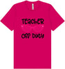 Teacher Off Duty Adult Bella Canvas Shirt