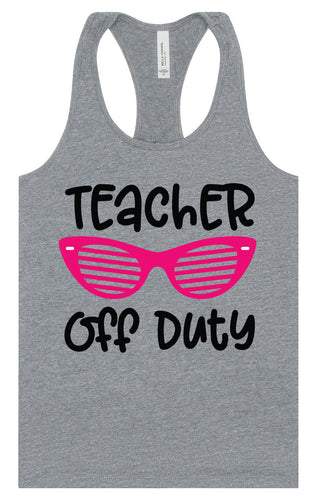 Teacher Off Duty Women's Racerback Tank