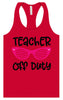 Teacher Off Duty Women's Racerback Tank