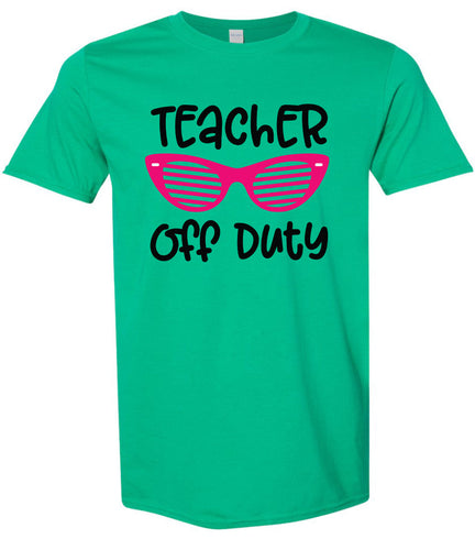 Teacher Off Duty Adult Gildan Soft Shirt