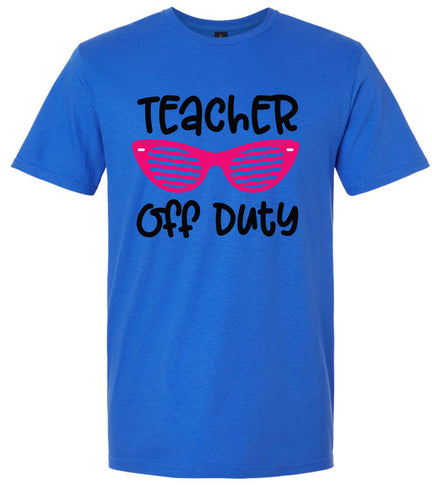 Teacher Off Duty Adult Gildan Soft Shirt