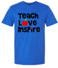 Teach Love Inspire Adult Gildan Soft Shirt