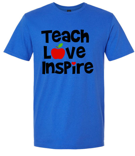 Teach Love Inspire Adult Gildan Soft Shirt